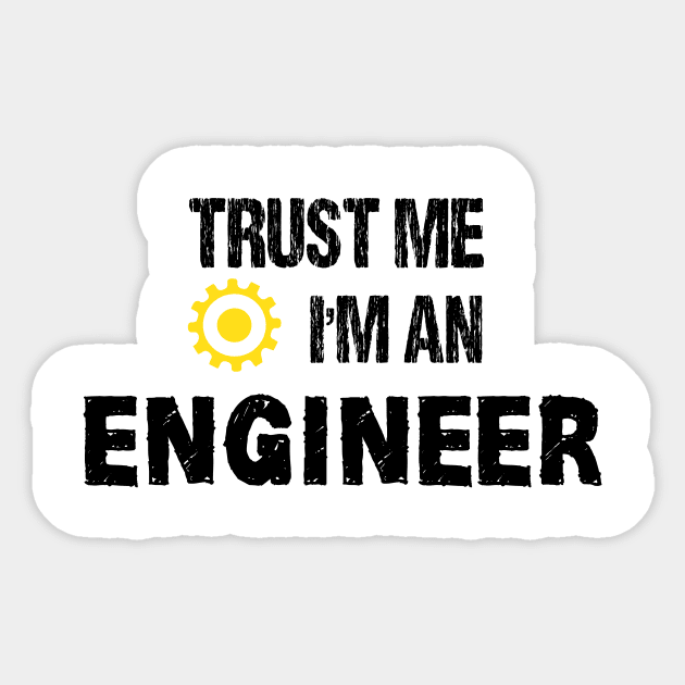 trust me I'm an engineer Sticker by mezy